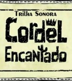 Trilha Sonora Cordel Encantado