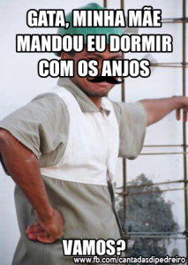Cantadas de Pedreiro: As mais engraçadas